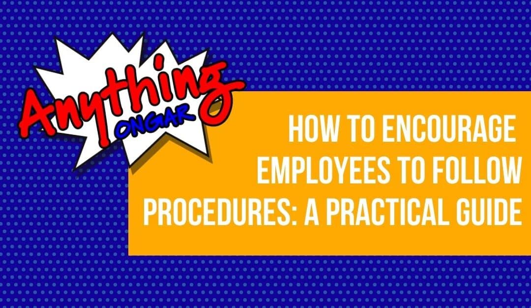 Employees to Follow Procedures