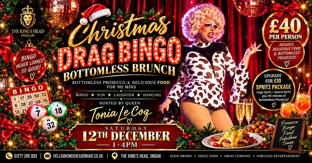 Christmas Drag Bingo Bottomless Brunch at The King's Head Ongar with Tonia LeCog, Saturday 12th December 2026, 1pm–4pm.
